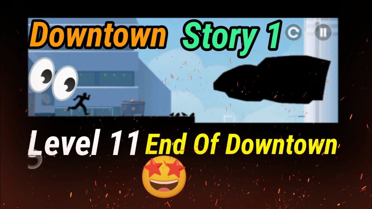 Downtown Story 1 Level 11 The End Of Downtown!!!!! | Gameplay Of Vector