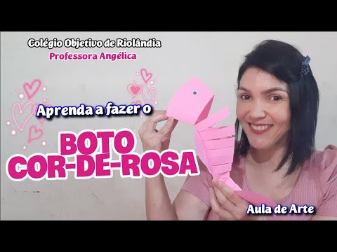 APRENDA A FAZER O BOTO COR-DE-ROSA| FOLCLORE | Aula de Arte | Prof. Angélica
