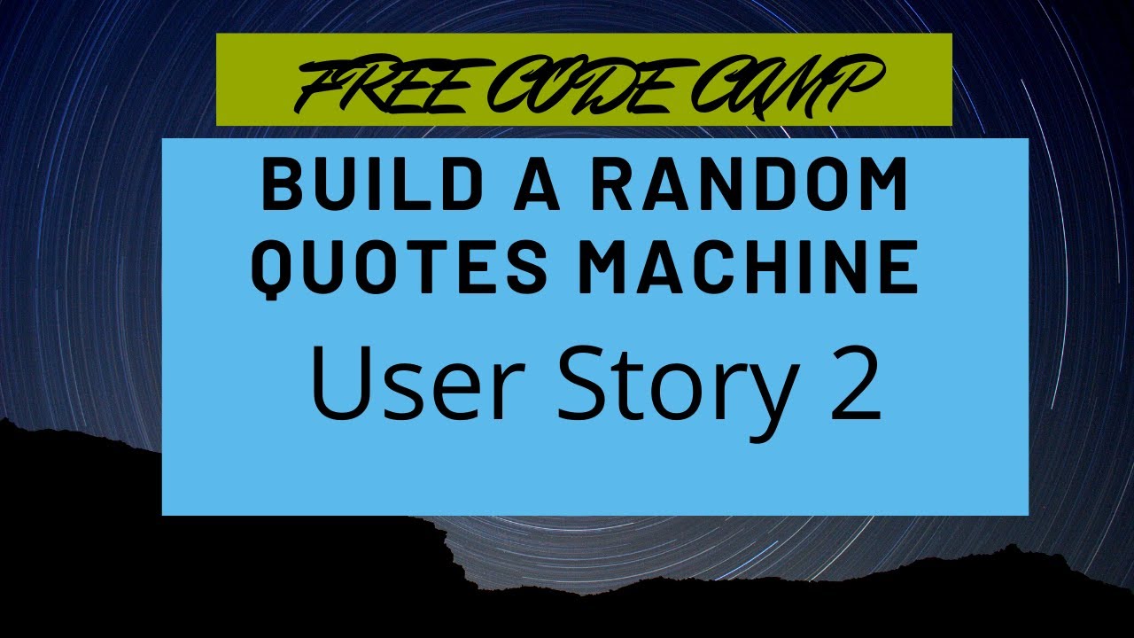 Free Code Camp - Random Quote Machine - User Story 2 - SOLUTION ...