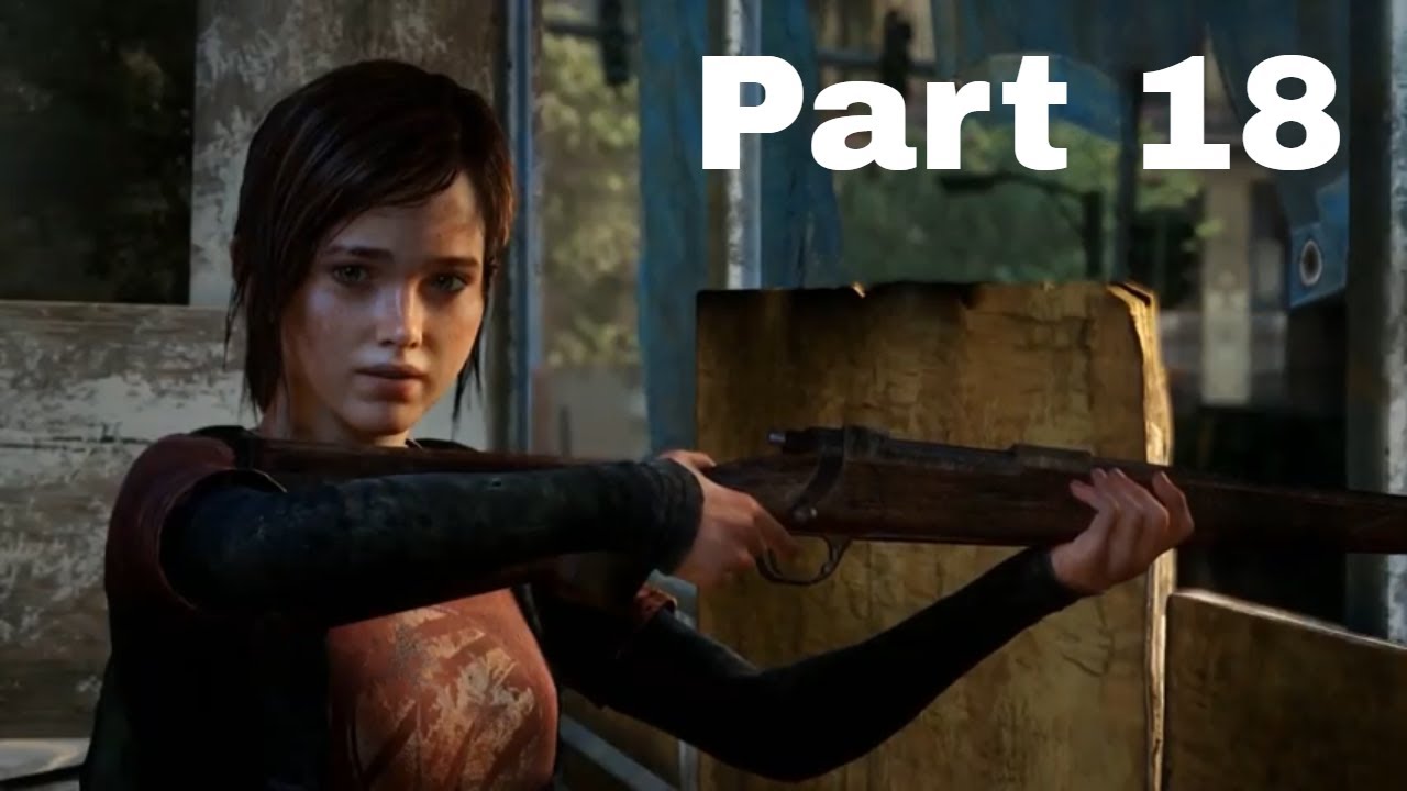 The Last Of Us Walkthrough Gameplay Part 18 PS4 YouTube the-last-of-us-walkthrough-gameplay-part-18-ps4-youtube