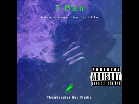 T Man ft Les Ma ada & Superfly Here Comes the trouble (Official audio)