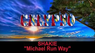 Shakie - Michael Run Way (Antigua 2019 Calypso)