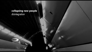 collapsing new people - disintegration