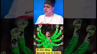 Ali Ece Altay Bayındır Çok İyi Kaleci