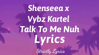 Shenseea x Vybz Kartel - Talk To Me Nuh Lyrics | Strictly Lyrics