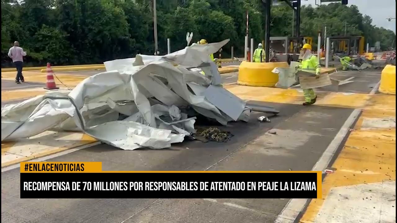 Recompensa de 70 millones por responsables de atentado al peaje La Lizama
