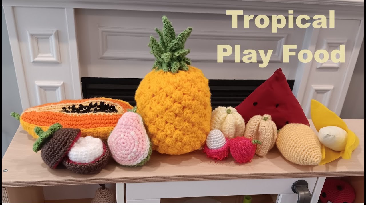 Crochet and felt tropical fruits