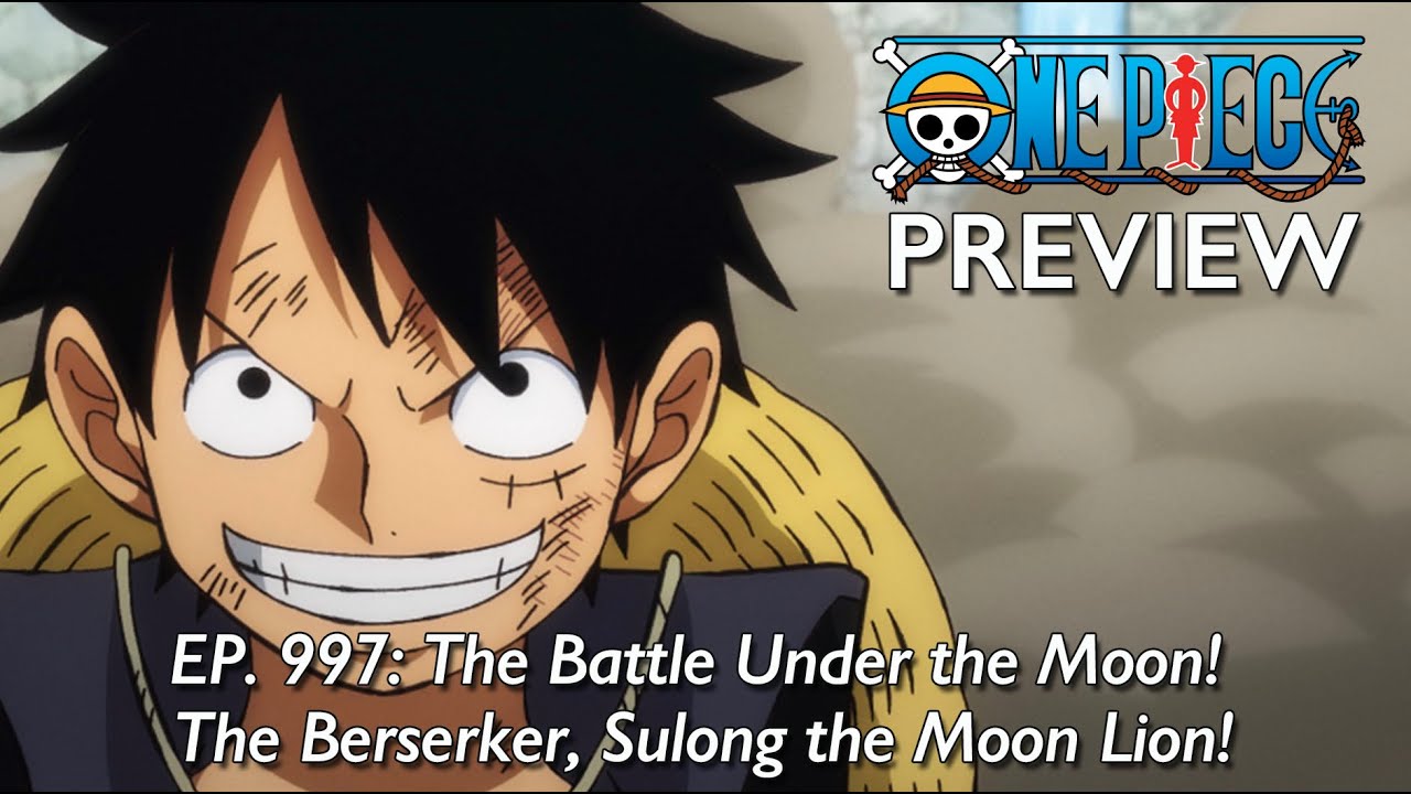 One Piece Episode Preview 997 The Battle Under The Moon The Berserker Sulong The Moon Lion Youtube