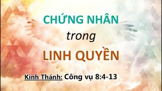 Bài giảng: Chứng Nhân Trong Linh Quyền - MS Nguyễn Hữu Bình (Phó HT II)