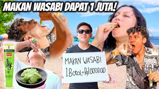 HABISIN SEBOTOL WASABI DAPAT 1 JUTA! NYEDAK LEBIH DARI CAROLINA..