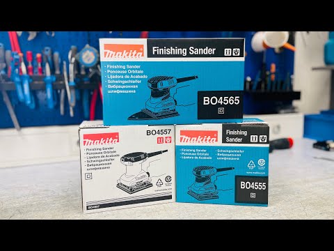 Palm sander MAKITA BO4555, BO4557 and BO4565, Unboxing, Overview and Presentation