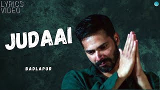 Judaai (Lirik Terjemahan) | Badlapur | Varun Dhawan, Yami G & Nawazuddin S | Arijit Singh