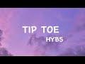 HYBS - Tip Toe lyric (speed up)