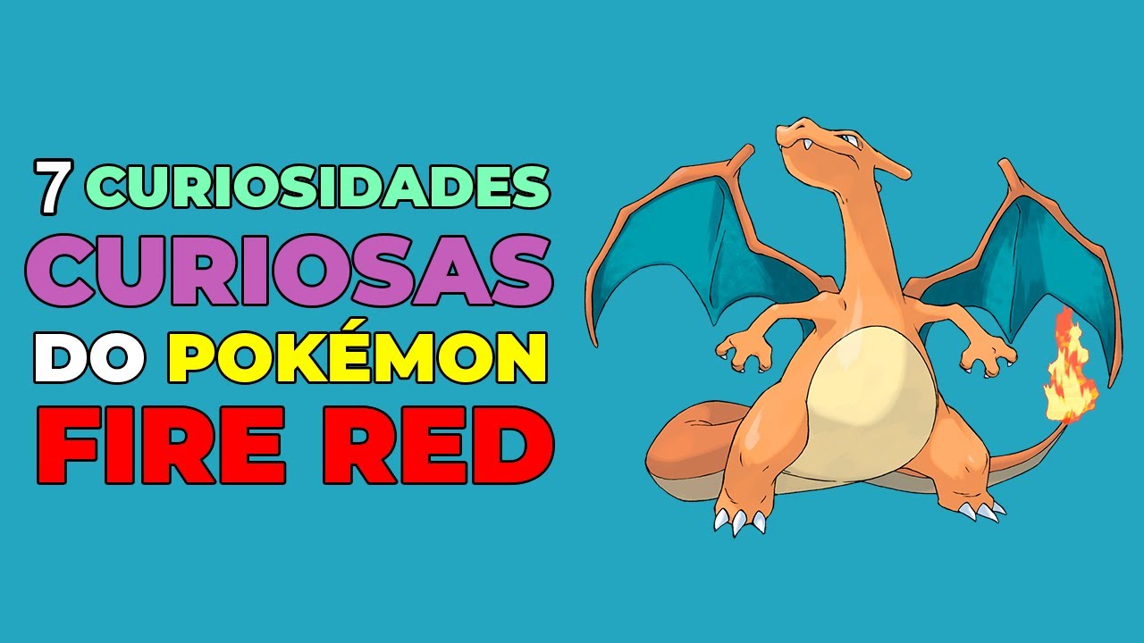 Você sabe sobre Pokemon Fire Red?