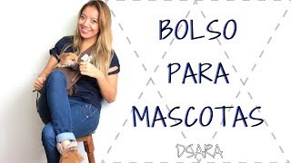 HAZLO TU MISMO / DIY BOLSO PARA MASCOTAS  fácil, rápido y económico / DSARA