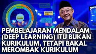PEMBELAJARAN MENDALAM (DEEP LEARNING) BAKALAN MEROMBAK KURIKULUM MERDEKA