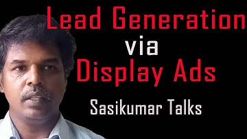 Lead Generation via Display Ads - Sasikumar Talks (Tamil)