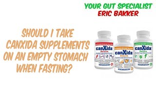 Should I Take CanXida Supplements On An Empty Stomach When Fasting?