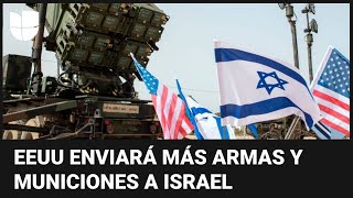 En un minuto: EEUU enviará más de 1,000 millones de dólares en armas y municiones a Israel