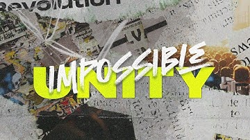 10:45 AM Service / Impossible Unity Series - The Celebration for Unity || Week 7 of 7