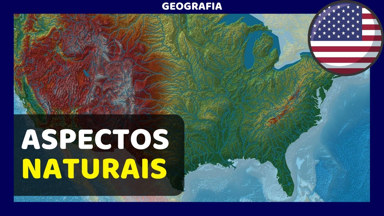 ESTADOS UNIDOS | Relevo, hidrografia, climas e vegetações 