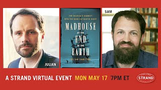 Julian Sancton + Sam Anderson: Madhouse at the End of the Earth