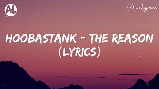 Hoobastank - The Reason (Lyrics)