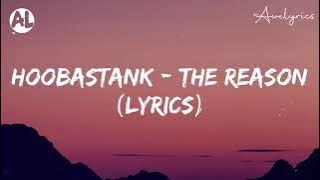 Hoobastank - The Reason (Lyrics)