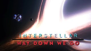 The beauty of Interstellar 🤌 - Way down we go (2k)