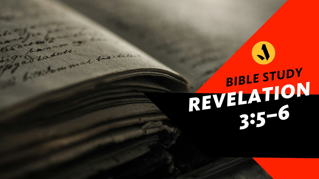 Sardis Part 3: The Book of Life | Revelation 3:5–6