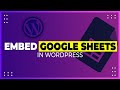 Embeding Google Sheets In Wordpress Tutorial (2021)