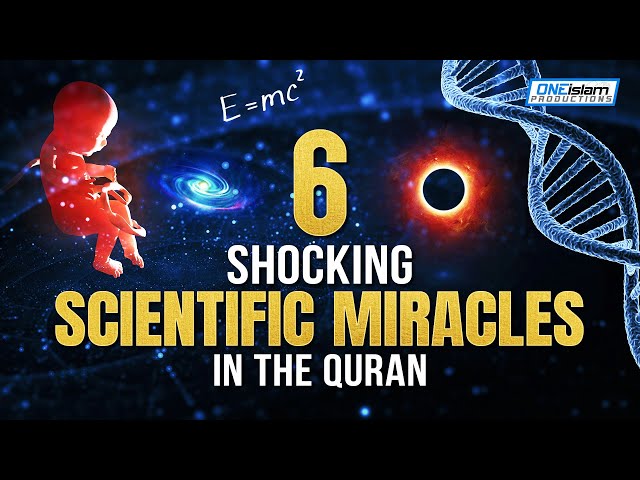 6 SHOCKING SCIENTIFIC MIRACLES IN THE QURAN class=