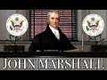 The Legacy of John Marshall and His Impact on American Law
