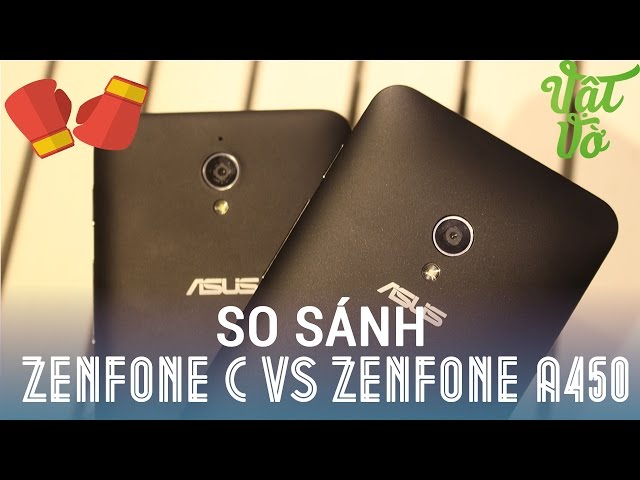 [Review dạo] So sánh Asus Zenfone C và Zenfone 4(A450) nên mua máy nào?