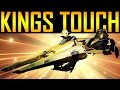 Destiny - KINGS TOUCH!