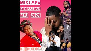 MIXTAPE 💿 KOMPA LOVE ❤️ (MAI 2024) BY DJ DJIKOMIX