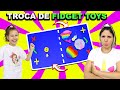 TROCA DE FIDGET TOYS | Trocando Fidget Toys | Valentina Pontes