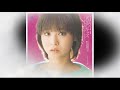 마츠다 세이코(松田聖子) - 천국의 키스(天国 のキッス). 고음질 ♪가사첨부♫