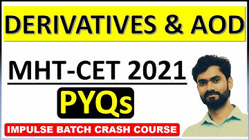 DERIVATIVES & AOD MHT-CET 2021 PYQs l MHT-CET CRASH COURSE l IMPULSE BATCH