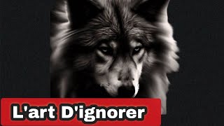 L’art D’IGNORER Quelqu'un