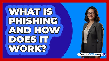 What Is Phishing And How Does It Work?