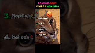 Ranking Best FLOPPA Moments