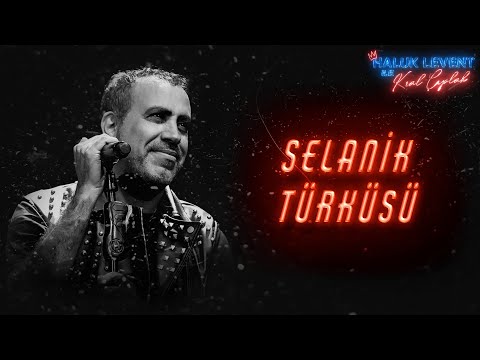 Haluk Levent - Selanik Türküsü