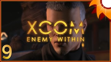 XCOM Enemy Within - Episode 9 ...Meeting the Triads...