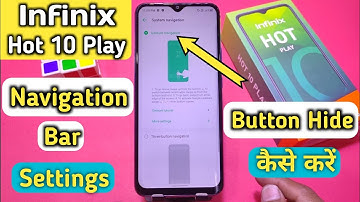 How to hide navigation buttons in Infinix hot 10 play, Infinix hot 10 play Hide Navigation Button