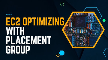 Optimizing EC2 with Placement Groups | AWS For Everyone