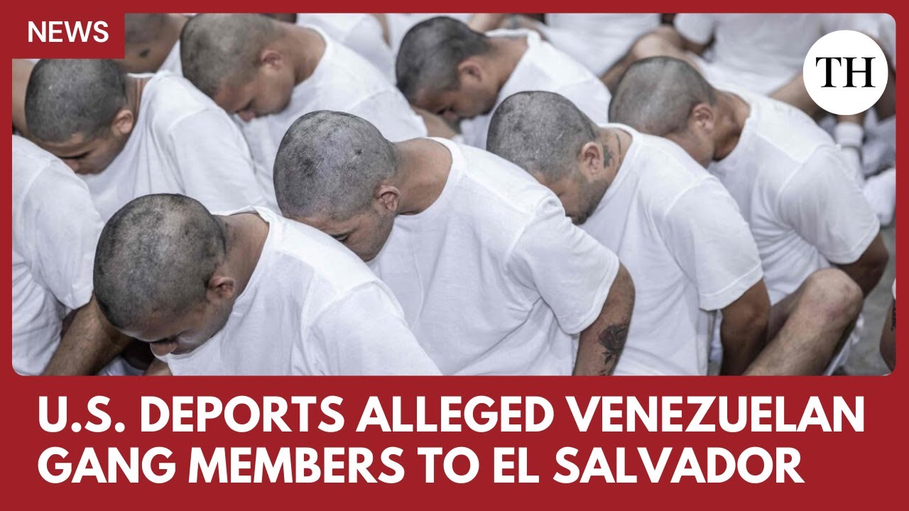U.S. deports over 200 alleged Venezuelan gang members to El Salvador ...