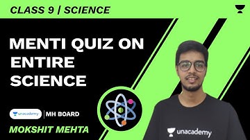 Menti Quiz On Entire Science | SSC 9 | Science | Mokshit Mehta | Unacademy Maharashtra Board