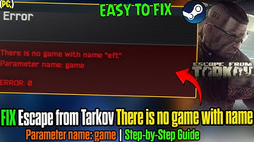 🛠️ FIX Escape from Tarkov “EFT Parameter Name: Game” Error | CTD & Launch Fix ✅