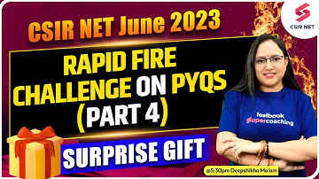 CSIR NET 2023 | Rapid Fire Challenge on PYQS | PART 4 | Life Sciences | Deepshikha Ma